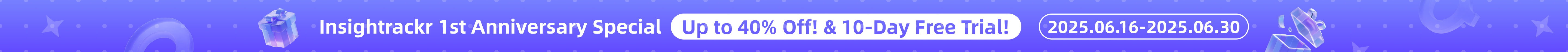 Insightrackr 1st Anniversary Special – Up to 40% Off! & 10-Day Free Trial! 2025.06.16-2025.06.30